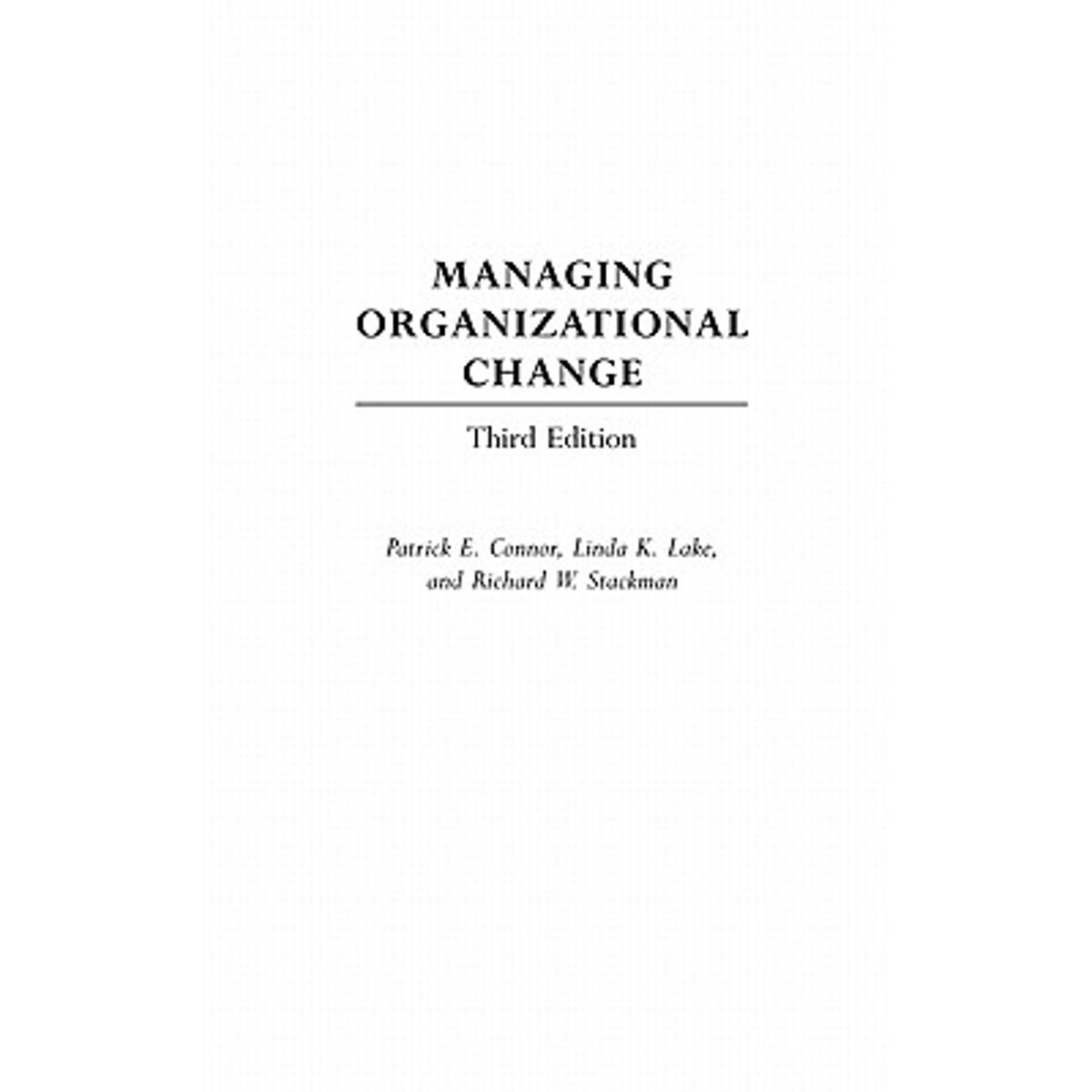 Managing Organizational Change: Third Edition Hardcover I501
